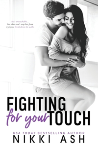 Fighting for Your Touch