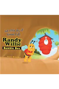 First Day of School for Randy Willie Bumble Bee