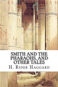 Smith and the Pharaohs, and other tales