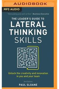 Leader's Guide to Lateral Thinking Skills, 3rd Edition