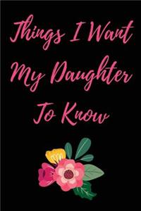 Things I Want My Daughter to Know