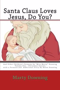 Santa Claus Loves Jesus, Do You?