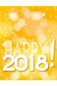 Happy 2018: Blank Notebook / Sketch / Drawing Book - 8.5 X 11 Paper - Unlined Notebook / Journal - 100 Pages