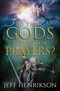 Do the Gods Hear Our Prayers?