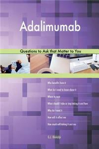 Adalimumab 498 Questions to Ask that Matter to You