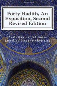 Forty Hadith, an Exposition, Second Revised Edition