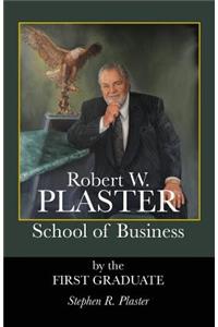 Robert W. Plaster School of Business