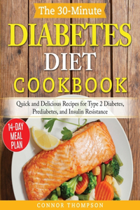 The 30-Minute Diabetes Diet Plan Cookbook