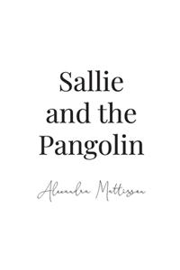 Sallie and the Pangolin