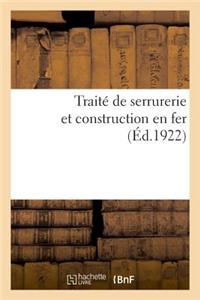 Traité de Serrurerie Et Construction En Fer