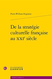 de la Strategie Culturelle Francaise Au Xxie Siecle