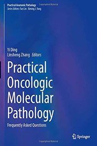 Practical Oncologic Molecular Pathology