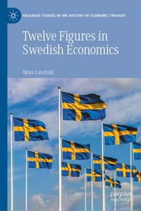 Twelve Figures in Swedish Economics