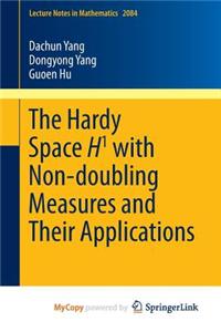 The Hardy Space H1 with Non-doubling Measures and Their Applications