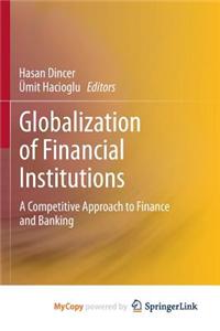 Globalization of Financial Institutions