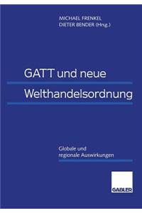GATT Und Neue Welthandelsordnung