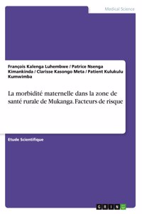morbidité maternelle dans la zone de santé rurale de Mukanga. Facteurs de risque