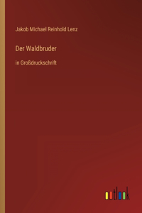 Der Waldbruder