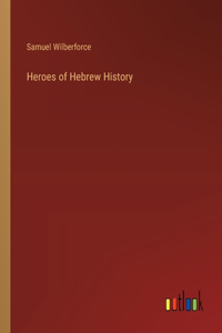 Heroes of Hebrew History