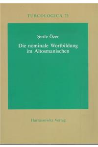 Die Nominale Wortbildung Im Altosmanischen