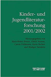 Kinder- Und Jugendliteraturforschung 2001/2002