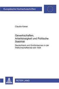 Gewerkschaften, Arbeitslosigkeit Und Politische Stabilitaet