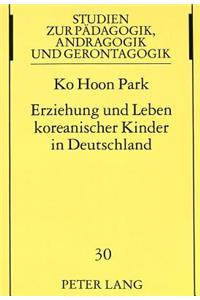 Erziehung Und Leben Koreanischer Kinder in Deutschland