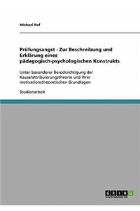 Prüfungsangst - Zur Beschreibung und Erklärung eines pädagogisch-psychologischen Konstrukts
