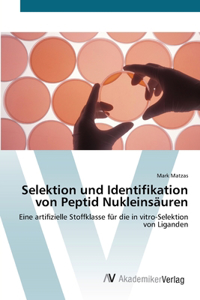 Selektion und Identifikation von Peptid Nukleinsäuren
