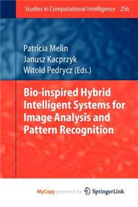 Bio-Inspired Hybrid Intelligent Systems for Image Analysis and Pattern Recognition