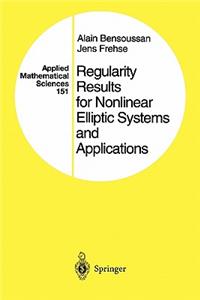 Regularity Results for Nonlinear Elliptic Systems and Applications