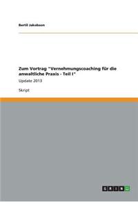 Zum Vortrag Vernehmungscoaching für die anwaltliche Praxis - Teil I