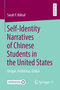 Self-Identity Narratives of Chinese Students in the United States