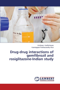 Drug-Drug Interactions of Gemfibrozil and Rosiglitazone-Indian Study