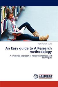 Easy Guide to a Research Methodology