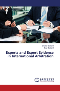 Experts and Expert Evidence in International Arbitration