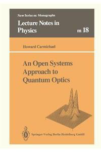 Open Systems Approach to Quantum Optics