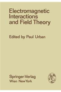 Electromagnetic Interactions and Field Theory