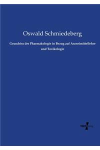 Grundriss der Pharmakologie in Bezug auf Arzneimittellehre und Toxikologie