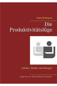 Die Produktivitätslüge
