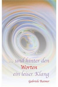 ... und hinter den Worten ein leiser Klang