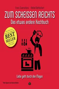 Zum Scheissen Reichts