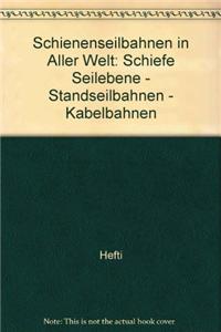 Schienenseilbahnen in Aller Welt