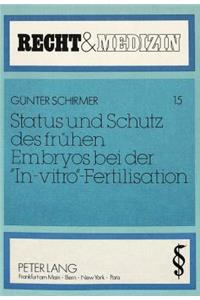 Status und Schutz des fruehen Embryos bei der «In-vitro»-Fertilisation