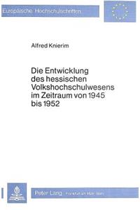 Die Entwicklung Des Hessischen Volkshochschulwesens Im Zeitraum Von 1945 Bis 1952