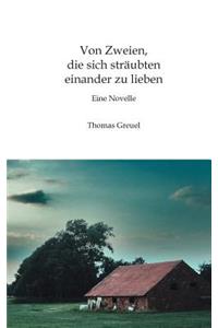 Von Zweien, die sich sträubten einander zu lieben