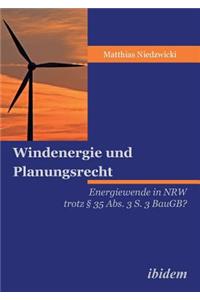 Windenergie und Planungsrecht