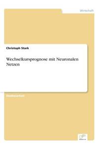 Wechselkursprognose mit Neuronalen Netzen