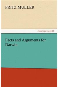 Facts and Arguments for Darwin
