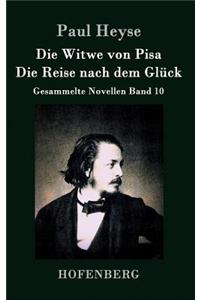 Die Witwe von Pisa / Die Reise nach dem Glück